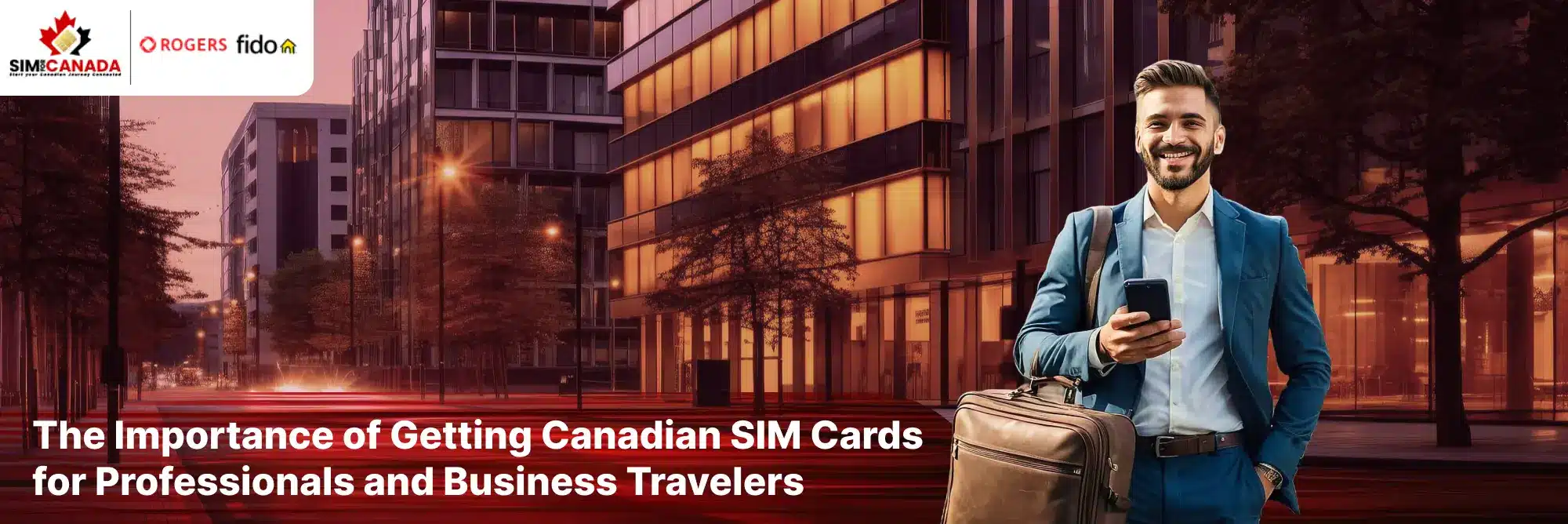 The Importance of Getting Canadian SIM Cards for Professionals and Business Travelers