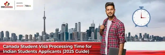 Canada Student Visa Processing Time for Indian Students Applicants (2025 Guide)